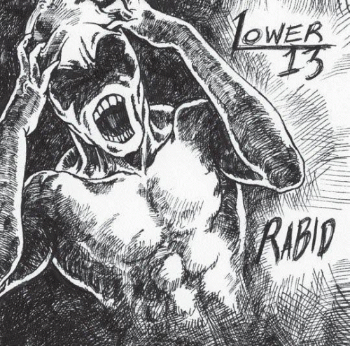 Lower 13 : Rabid